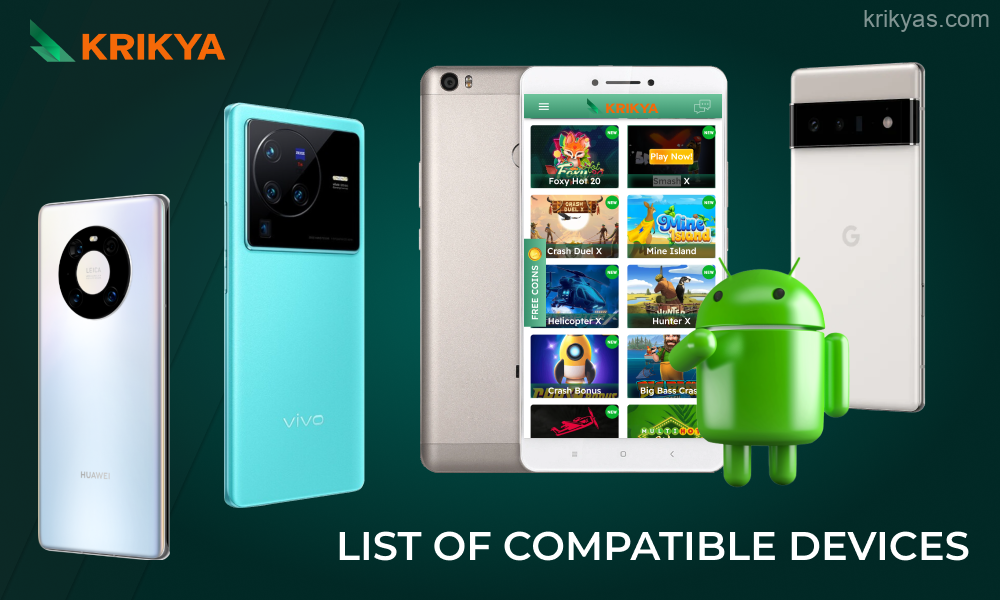 The Krikya mobile app is compatible with a wide range of Android devices